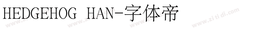 HEDGEHOG HAN字体转换